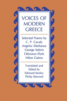 Paperback Voices of Modern Greece: Selected Poems by C. P. Cavafy, Angelos Sikelianos, George Seferis, Odysseus Elytis, Nikos Gatsos Book
