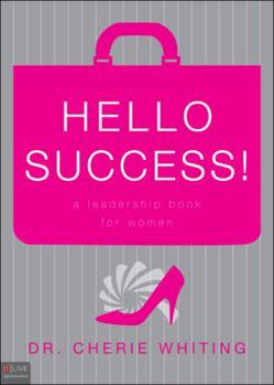 Paperback Hello, Success!: A Leadership Book for Women Book