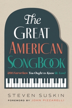 Paperback The Great American Songbook: 201 Favorites You Ought to Know (& Love) Book