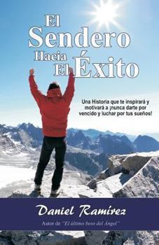 Paperback El Sendero hacia el éxito / The Path to Success (Spanish Edition) [Spanish] Book