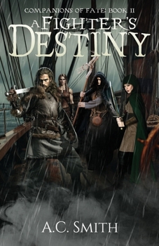 A Fighter's Destiny: Companions of Fate Book II