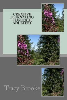 Paperback Creative Journaling Through Adultery Book