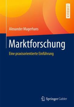 Paperback Marktforschung: Eine Praxisorientierte Einführung [German] Book