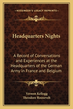 Paperback Headquarters Nights: A Record of Conversations and Experiences at the Headquarters of the German Army in France and Belgium Book