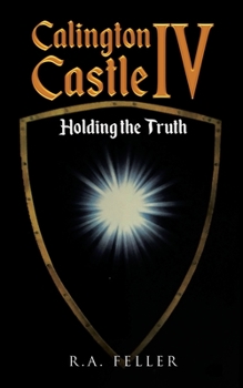 Paperback Calington Castle IV: Holding the Truth Book