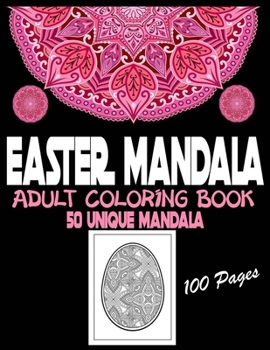 Paperback Easter Mandala Adult Coloring Book: 50 Unique Mandalas One Side Printed 100 pages Book