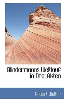 Paperback Blindermanns Weltlauf in Drei Akten Book