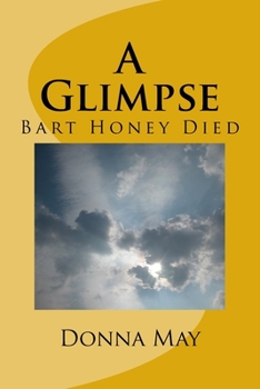 Paperback A Glimpse: Bart Honey Died Book