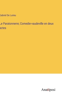 Hardcover Le Paratonnerre; Comedie-vaudeville en deux actes [French] Book
