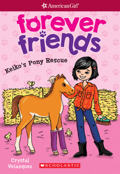 Paperback Keiko's Pony Rescue (American Girl: Forever Friends #3), Volume 3 Book