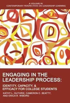 Paperback Engaging in the Leadership Process: Identity, Capacity, and Efficacy for College Students Book
