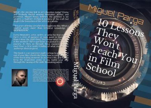Paperback 10 Lessons They Won't Teach You in Film School Book