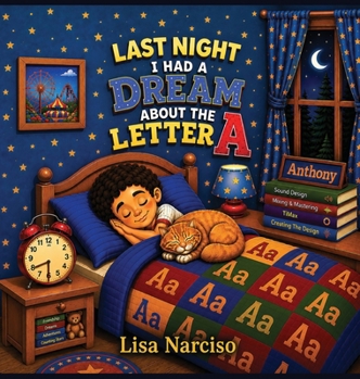 Hardcover Last Night I Had A Dream About The Letter A Book