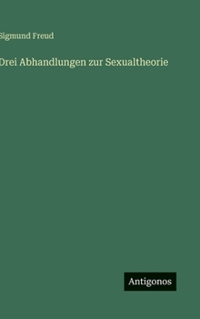 Drei Abhandlungen zur Sexualtheorie