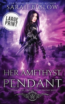Her Amethyst Pendant: A Large Print Contemporary Portal Fantasy Novel