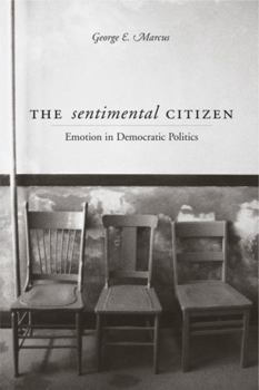 Paperback Sentimental Citizen: Emotion in Democratic Politics Book