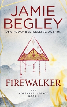 FIREWALKER - Book #33 of the Jamie Begley's Reading Order