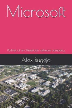 Microsoft: Portrait of an American software company (Company Portraits)