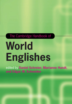 The Cambridge Handbook of World Englishes - Book  of the Cambridge Handbooks in Language and Linguistics