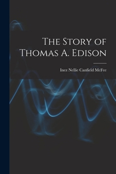 Paperback The Story of Thomas A. Edison Book