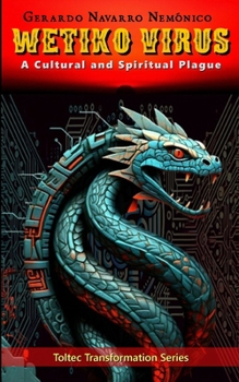 Paperback Wetiko Virus: A Cultural and Spiritual Plague Book
