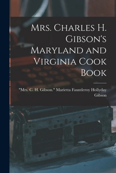 Paperback Mrs. Charles H. Gibson's Maryland and Virginia Cook Book