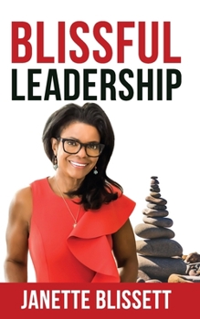 Paperback Blissful Leadership: A Path to Inner Peace, Joy, and Freedom Book