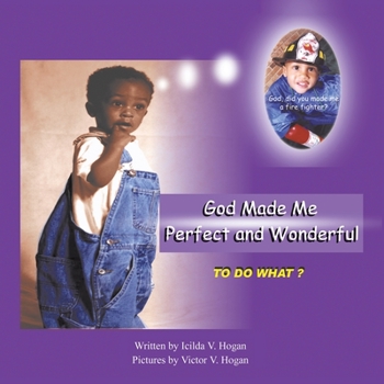 Paperback God Made Me Perfect and Wonderful: To Do What? Book