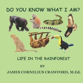 Paperback Do You Know What I Am?: Life in the Rainforest Book