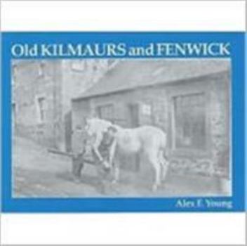 Paperback Old Kilmaurs and Fenwick Book