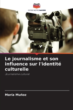 Paperback Le journalisme et son influence sur l'identité culturelle [French] Book