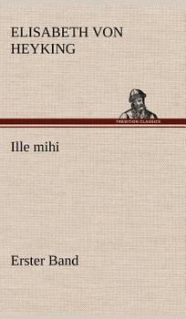 Hardcover Ille Mihi - Erster Band [German] Book
