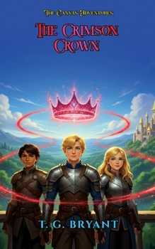 The Crimson Crown (The Canvas Adventures)