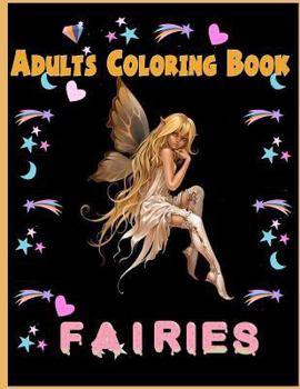 Paperback Fairies Adults Coloring Book: Fairies Adults Coloring Book