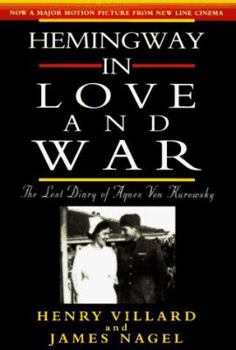 Paperback Hemingway in Love and War: The Lost Diary of Agnes Von Kurowsky Book