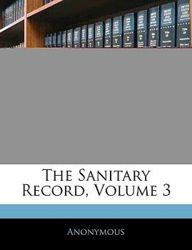 Paperback The Sanitary Record; Volume 3 Book