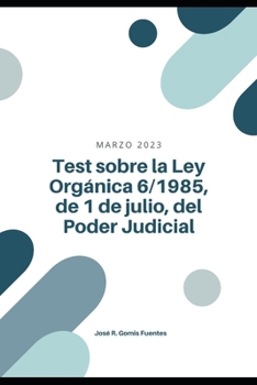 Paperback Test sobre la Ley Orgánica 6/1985, de 1 de julio, del Poder Judicial [Spanish] Book