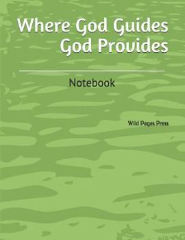 Paperback Where God Guides God Provides: Notebook Book