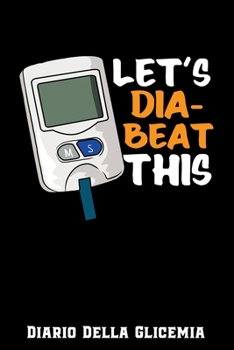 Diario Della Glicemia: 6x9 Diario Del Diabete O Diario Dello Zucchero Nel Sangue Per 1 Anno / 53 Settimane. Giornale Del Diabete Per La Glicemia Come ... In Forma Prestampata. (Italian Edition)