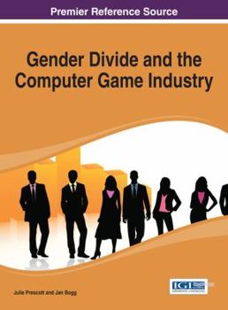 Hardcover Gender Divide and the Computer Game Industry Book