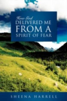 Paperback How God Delivered Me From a Spirit of Fear Book