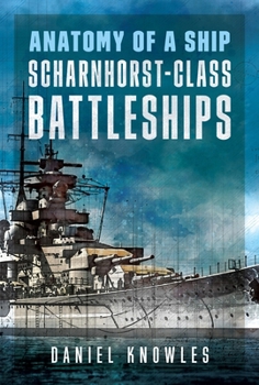 Paperback Anatomy of a Ship: Scharnhorst-Class Battleships Book