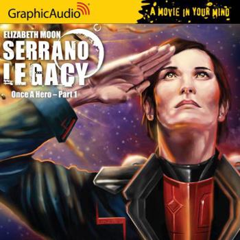 Once A Hero, Part 1 - Book  of the Serrano Legacy