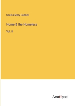 Home & the Homeless: Vol. II
