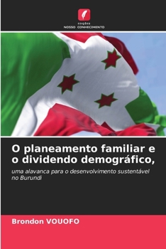 O planeamento familiar e o dividendo demográfico, (Portuguese Edition)