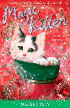A Christmas Surprise - Book #15 of the Magic Kitten