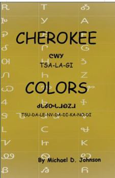 Paperback Cherokee Colors: Tsalagi Tsudalenvdadikanodi Book