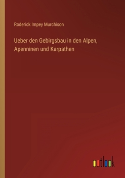 Paperback Ueber den Gebirgsbau in den Alpen, Apenninen und Karpathen [German] Book