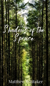 Hardcover Shadows of the Spruce Book