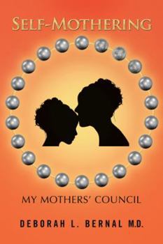 Paperback Self-Mothering: My Mothers' Council Book